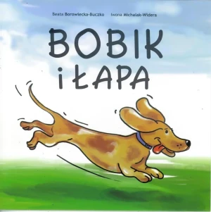 Bobik i łapa - Beata Borowiecka - Buczko, Iwona Michalak - Widera - książka