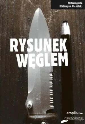 Rysunki weglem nasze debiuty - Michalak Katarzyna - książka