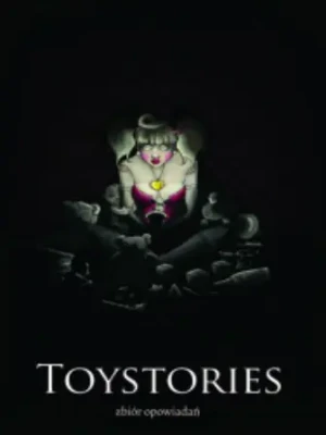 Toystories. Zbiór opowiadań - Opracowanie zbiorowe - książka