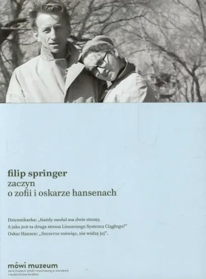 Zaczyn. O Zofii i Oskarze Hansenach - Filip Springer - książka