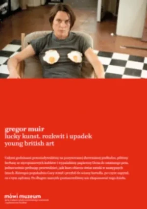 Lucky Kunst. Rozkwit i upadek. Young british art - Gregor Muir - książka