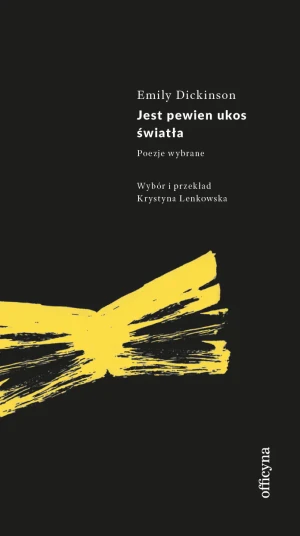 Jest pewien ukos światła - Emily Dickinson - książka