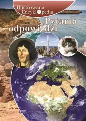 Ilustrowana encyklopedia Pytania i odpowiedzi - praca zbiorowa - książka