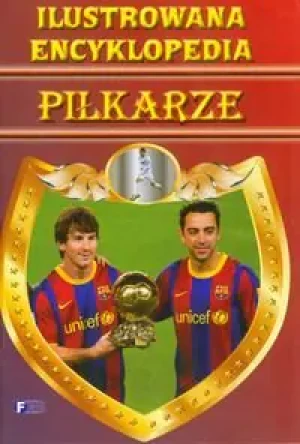 Ilustrowana encyklopedia. Piłkarze -  - książka