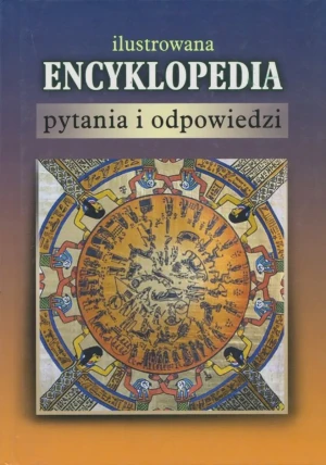 Ilustrowana encyklopedia Pytania i odpowiedzi - Praca zbiorowa - książka