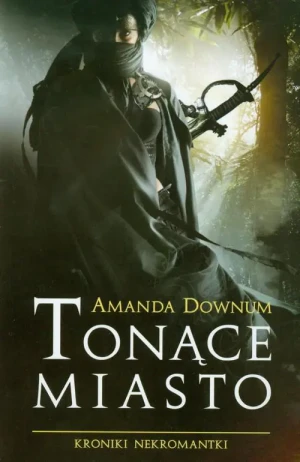 Tonące Miasto - Downum Amanda - książka