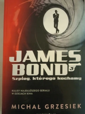 James Bond Szpieg którego kochamy - Grzesiek Michał - książka