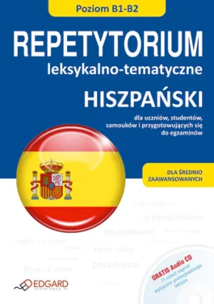 Hiszpański. Repetytorium Leksykalno-Tematyczne. Poziom B1-B2 - Izabela Radomska - książka