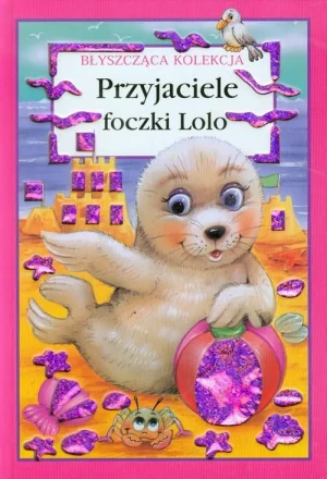 Przyjaciele foczki Lolo - Konrad Szołajski - książka