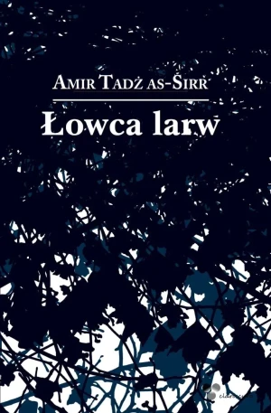 Łowca larw - Amir Tadż as-Sirr - książka