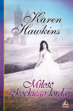 Miłość szkockiego lorda - Karen Hawkins - książka