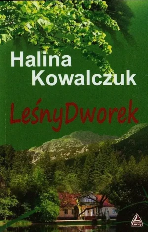 Leśny dworek - Halina Kowalczuk - książka