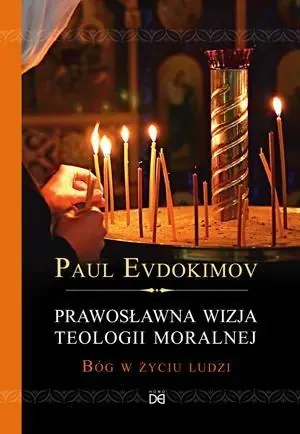 Prawosławna wizja teologii moralnej - Paul Evdokimov - książka