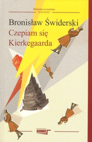Czepiam się Kierkegaarda - Bronisław Świderski - książka