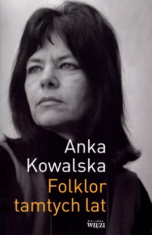 Folklor tamtych lat - Kowalska Anka - książka