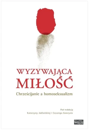 Wyzywająca miłość - Praca zbiorowa, opracowanie zbiorowe - książka