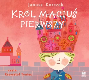Król Maciuś Pierwszy - Korczak Janusz - książka