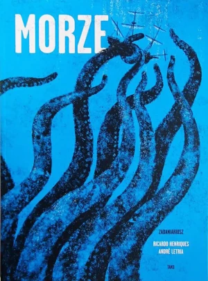 Morze - Ricardo Henriques, Andre Letria - książka