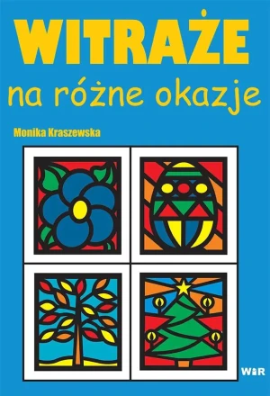 Witraże na różne okazje - Monika Kraszewska - książka