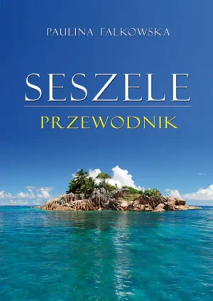 Seszele. Przewodnik - Paulina Falkowska - książka