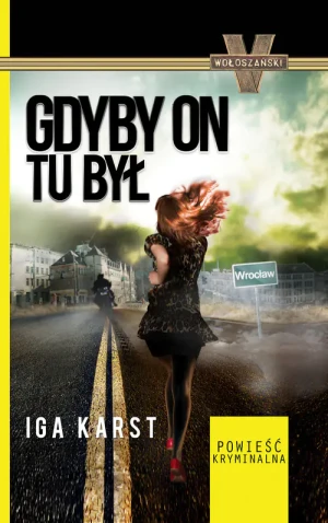 Gdyby on tu był - Iga Karst - książka
