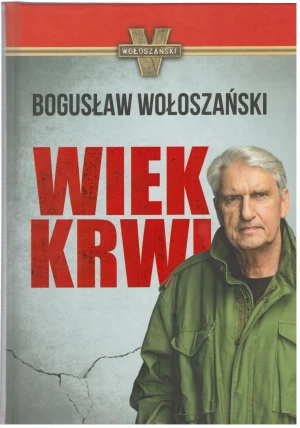 Wiek krwi - Bogusław Wołoszański - książka