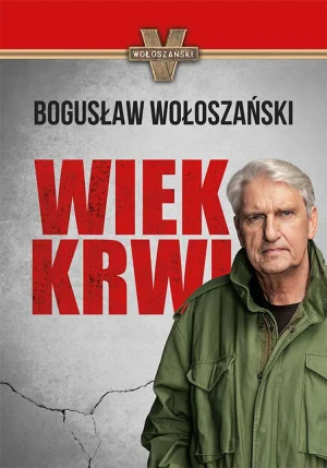 Wiek krwi - Bogusław Wołoszański - książka
