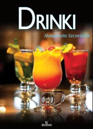 Drinki TW ARYSTOTELES - Małgorzata Szcześniak - książka