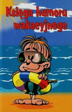 Księga humoru wakacyjnego - Skowron Bogusław - książka