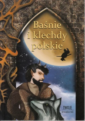 Baśnie i klechdy polskie - praca zbiorowa - książka