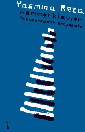 Hammerklavier. Zmasakrowane arcydzieło - Reza Yasmina - książka