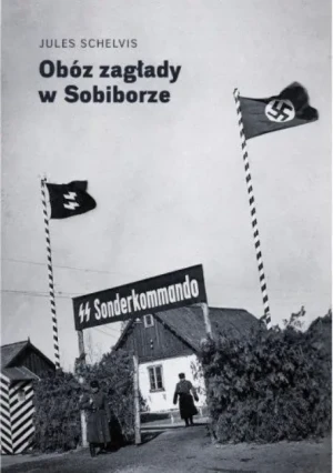Obóz zagłady w Sobiborze - Opracowanie zbiorowe - książka
