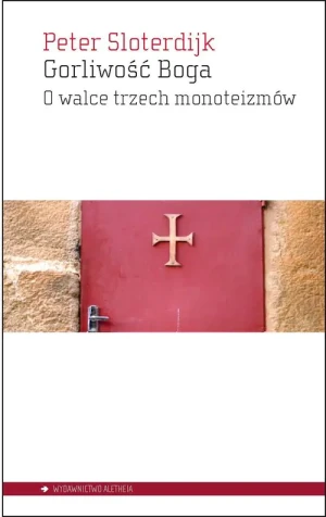 Gorliwość Boga. O walce trzech monoteizmów - Sloterdijk Peter - książka