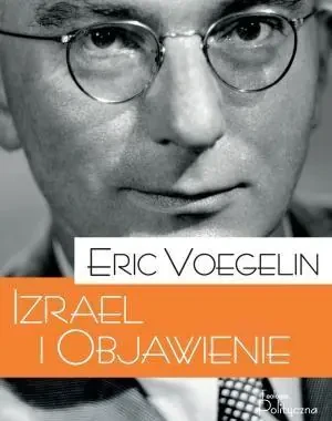 Izrael i objawienie - Eric Voegelin - książka