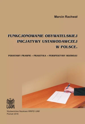 Funkcjonowanie obywatelskiej inicjatywy ustawodawczej w Polsce - Rachwał Marcin - książka