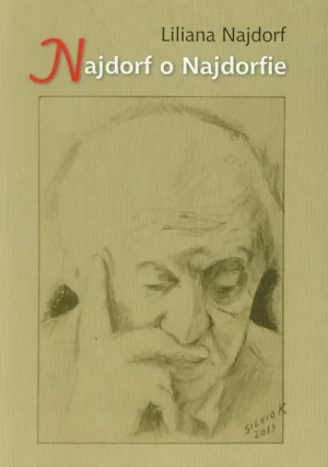 Najdorf o Najdorfie - Liliana Najdorf - książka