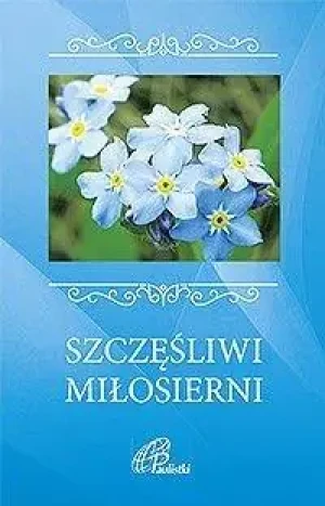 Szczęśliwi miłosierni - praca zbiorowa - książka