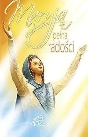 Maryja pełna radości - praca zbiorowa - książka