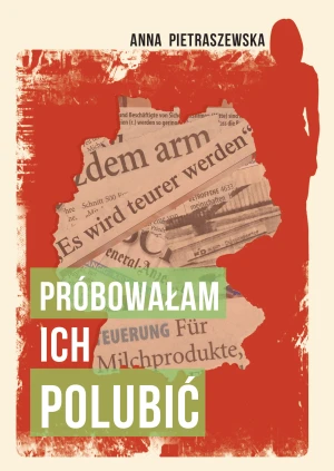 Próbowałam ich polubić - Anna Pietraszewska - książka