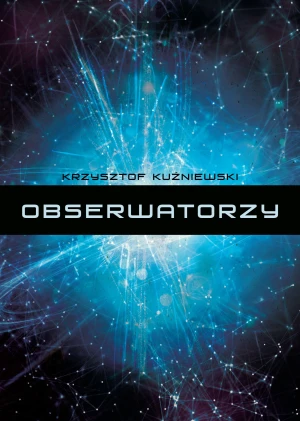 Obserwatorzy - Krzysztof Kuźniewski - książka