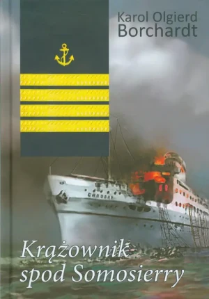 Krążownik spod Somosierry - Karol Olgierd Borchardt - książka