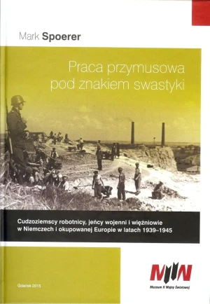 Praca przymusowa pod znakiem swastyki - Mark Spoerer - książka