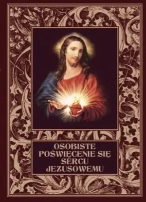 Osobiste poświęcenie się Sercu Jezusowemu BR - PRACA ZBIOROWA - książka
