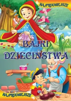 Najpiękniejsze Bajki dzieciństwa - Praca Zbiorowa - książka