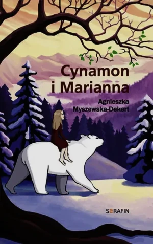 Cynamon i Marianna - Agnieszka Myszewska-Dekert - książka