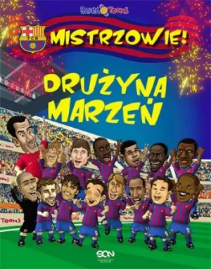 Drużyna marzeń. Mistrzowie! -  - książka