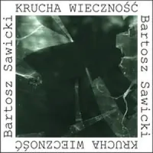 Krucha wieczność - Sawicki Bartosz - książka