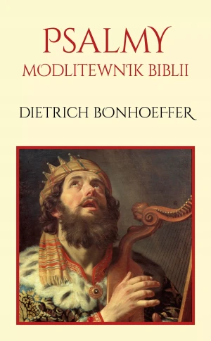 Psalmy. Modlitewnik Biblii - Dietrich Bonhoeffer - książka