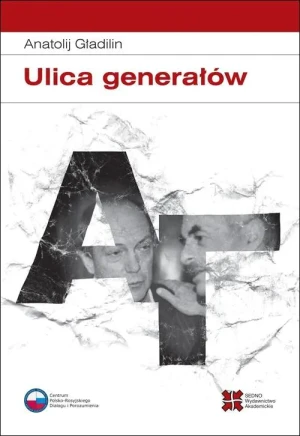 Ulica generałów. Wspomnienia - Gładilin Anatolij - książka
