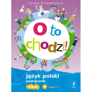 J.Polski SP O to chodzi! 6/1 podr NPP STENTOR - Teresa Michałkiewicz - książka